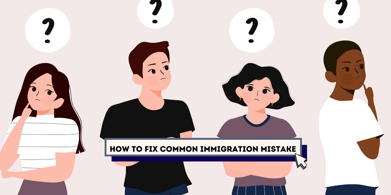 7 Common Immigration Mistakes And How To Fix Them | Immigration Singapore